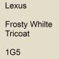 Preview: Lexus, Frosty Whilte Tricoat, 1G5.